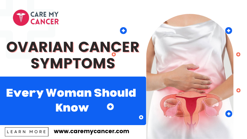 Ovarian Cancer Symptoms Every Woman Should Know