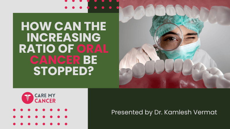 How can the increasing ratio of oral cancer be stopped