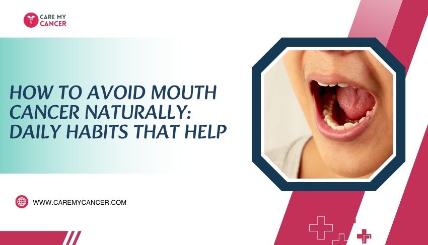 How to Avoid Mouth Cancer Naturally Daily Habits That Help