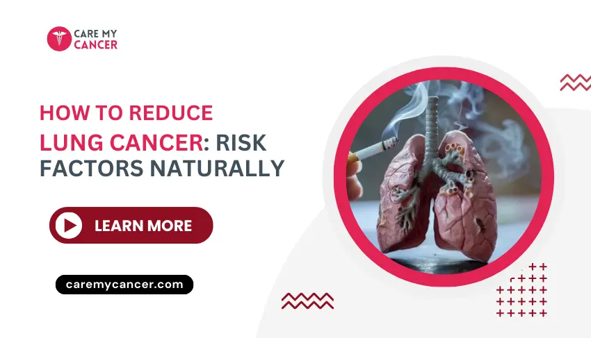 How to Reduce Lung Cancer Risk Factors Naturally
