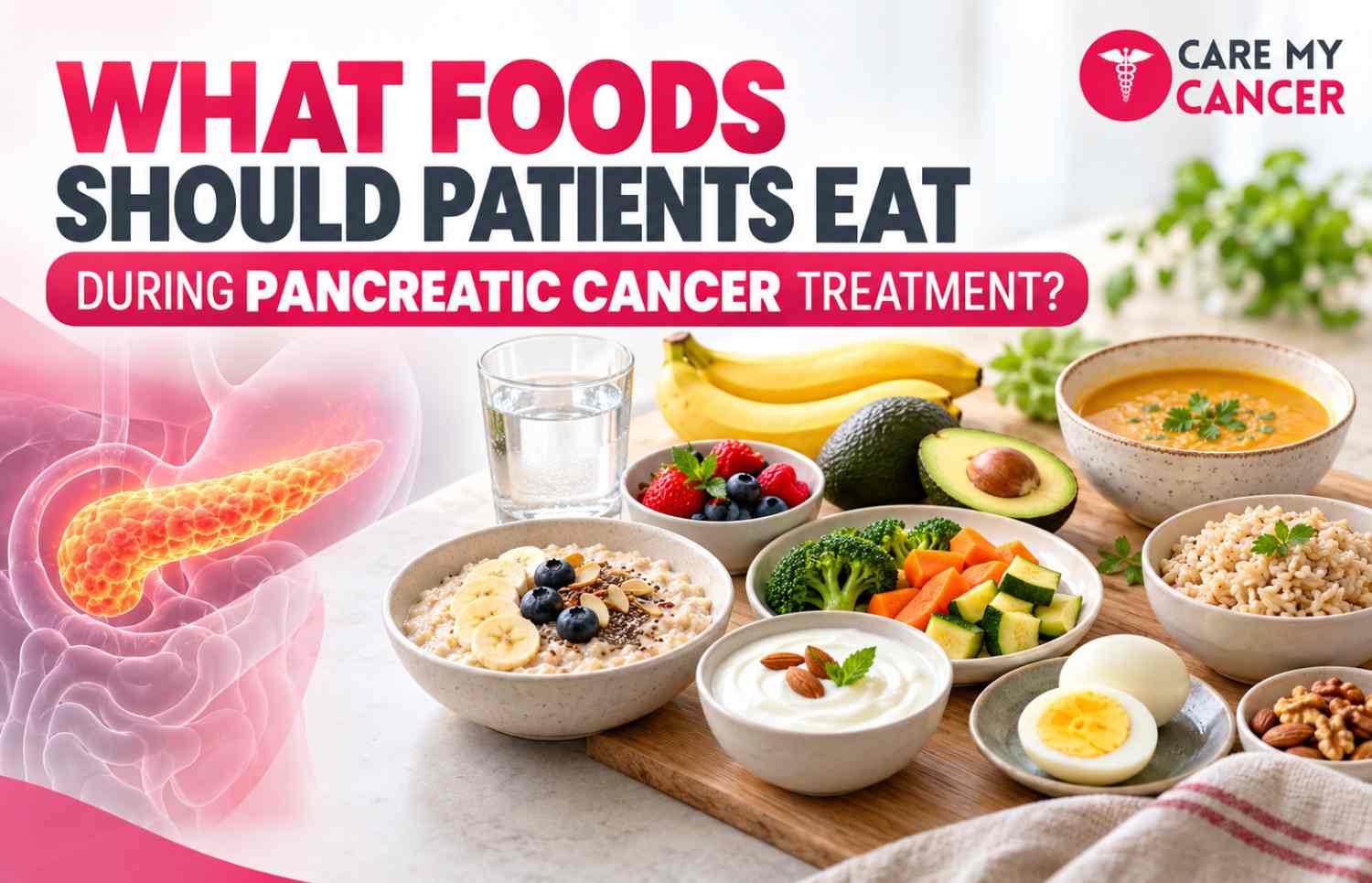 What Foods Should Patients Eat During Pancreatic Cancer Treatment